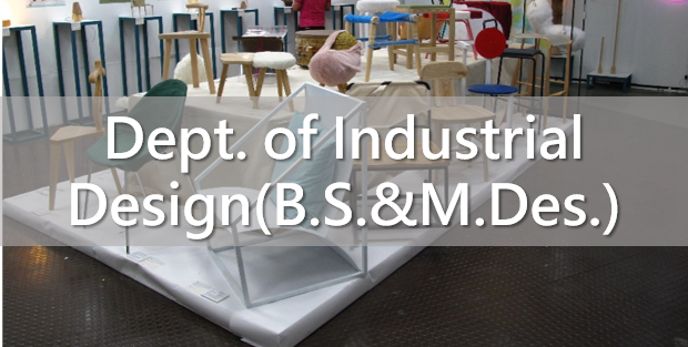 Dept. of Industrial Design(B.S.&M.Des.)(Open new window)